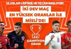 Uluslar Ligi’nde heyecan başlıyor! İki dev maç “Türkiye’nin En Yüksek Oranları” ile Misli’de
