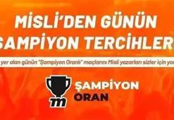 Misli’den günün şampiyon tercihleri