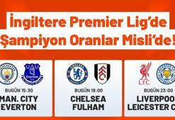 İngiltere Premier Lig'de 3 kritik maç oynanacak, Şampiyon Oranlar Misli'de olacak!