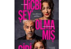 “Hiçbi Şey Olmamış Gibi” 8 Ocak'ta perde açacak