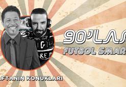 90’lar Futbol Smart’ta nostalji rüzgarları