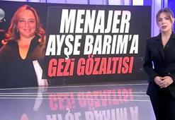 Ayşe Barım'a Gezi gözaltısı! Kanal D Haber Barım'ın Gezi tapelerine ulaştı