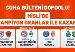 Cuma günü bültende 4 kritik maç var! 2 maçın canlı yayını ve Şampiyon Oranlar Misli'de