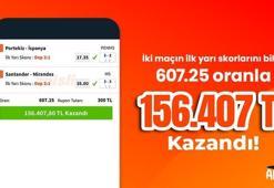 İki maçın ilk yarı skorlarını bildi, 607.25 oranla 156.407 TL kazandı!