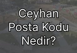 Adana Ceyhan Posta Kodu Nedir?