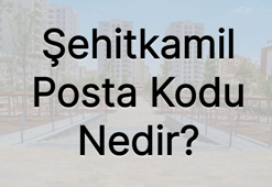 Gaziantep Şehitkamil Posta Kodu Nedir?