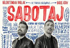 "Sabotaj" Kadıköy'de perde açıyor
