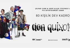 “Don Quixote” Müzikali tozu dumana katacak!