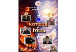 “Kötüler ve İyiler” Üsküdar’da seyirciyle buluşuyor