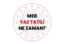 MEB YAZ TATİLİ NE ZAMAN? | 2026 yaz tatili uzatılacak mı? Okullar ne zaman kapanacak? Yaz tatili erkene çekilecek mi?