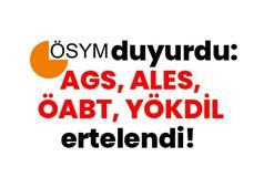 ÖSYM duyurdu: AGS, ALES, ÖABT, YÖKDİL ertelendi! AGS, ALES, ÖABT, YÖKDİL sınavları hangi tarihlere ertelendi Bu sınavlar neden ertelendi?
