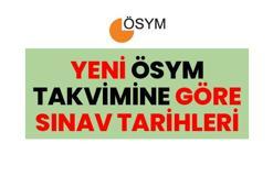 YENİ ÖSYM TAKVİMİNE GÖRE SINAV TARİHLERİ | İşte tarihi değişen sınavlar: ÖSYM son dakika gelişmeleri