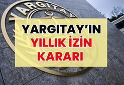 Yargıtay'dan kritik yıllık izin kararı || Milyonlarca çalışan emsal karardan sonra işverenden ücretini alacak