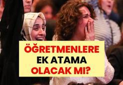 ÖĞRETMENLERE EK ATAMA OLACAK MI? | MEB yeni dönem atamaları ne zaman yapılacak? Öğretmen atamalarına dair son durum ne?