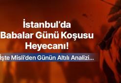 İstanbul’da Babalar Günü Koşusu Heyecanı ! İşte Misli’den Günün Altılı Analizi…