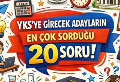 YKS'ye girecek adayların en çok sorduğu 20 soru! YKS'ye kısa süre kala dikkat: Bu cevaplar sizi de ilgilendiriyor