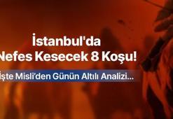 İstanbul'da Nefes Kesecek 8 Koşu! İşte Misli’den Günün Altılı Analizi…