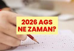 26 Temmuz’da ne sınavı var? 2026 AGS ne zaman? AGS saat kaçta, kaç dakika sürecek ve kaçta bitecek?