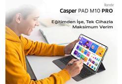 Eğitimden işe, tek cihazla maksimum verim: Casper PAD M10
