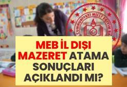 MEB İL DIŞI MAZERET atama sonuçları açıklandı mı? 2026 İl Dışı Mazeret Atama sonuçları sorgulama ekranı ve son dakika gelişmeleri