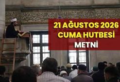 21 AĞUSTOS 2026 CUMA HUTBESİ YAYIMLANDI! Diyanet bu haftaki Cuma hutbesinin konusu ve tam metni