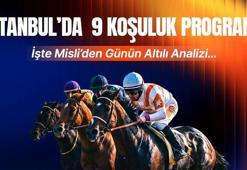 İSTANBUL’DA 9 KOŞULUK PROGRAM! İŞTE MİSLİ’DEN GÜNÜN ALTILI ANALİZİ…