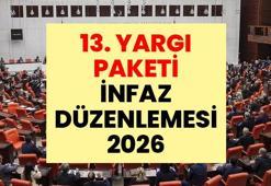 13. YARGI PAKETİ İNFAZ DÜZENLEMESİ SON DAKİKA 2026: 13. Yargı Paketi ne zaman çıkacak, maddeleri neler? Süresiz nafaka kalkacak mı, genel af çıkacak mı?