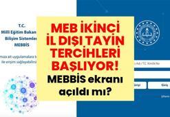 MEB İKİNCİ İL DIŞI TAYİN TERCİHLERİ BAŞLIYOR! MEBBİS ekranı açıldı mı? Öğretmenler nasıl başvuru yapacak, sonuçlar ne zaman?
