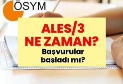 ALES/3 NE ZAMAN? 2026 ALES/3 başvuruları ne zaman başlıyor, sınav hangi gün? ÖSYM başvuru ve sınav takvimi
