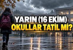 16 EKİM OKULLAR TATİL Mİ? TAM LİSTE: Hangi illerde okullar tatil edildi? İstanbul, Bursa, Kocaeli, Yalova, Düzce, Zonguldak ve Sakarya'da okullar tatil mi?