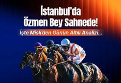 İstanbul’da Özmen Bey Sahnede! İşte Misli’den Günün Altılı Analizi…