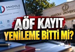 AÖF KAYIT YENİLEME BİTTİ Mİ? Kayıt yenileme ne zaman, saat kaçta bitiyor? 2026-2027 AÖF kayıt yenileme ve para yatırma tarihleri