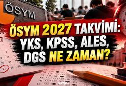 ÖSYM 2027 sınav takvimi ne zaman açıklanacak? YKS, KPSS, ALES, DGS ve MSÜ tarihleri belli oldu mu?