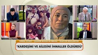 Fatih'teki korkunç aile faciası: Acılı abla “Neler Oluyor Hayatta”ya konuştu: Kardeşimi ve ailesini ihmaller öldürdü!