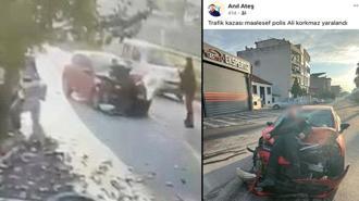 Polise çarpıp sosyal medyadan paylaştı! Gözaltına alınan sürücü eski eş çıktı