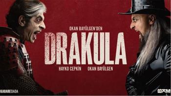 “Okan Bayülgen’den Drakula” 21 Ocak'ta Maximum UNIQ Hall'da
