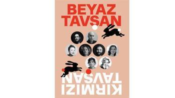 “Beyaz Tavşan Kırmızı Tavşan” Deneysel Yapısıyla İlgi Gördü