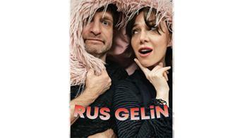 “Rus Gelin” ile kahkaha dolu bir akşam…