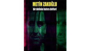Metin Zakoğlu, “Bir Delinin Hatıra Defteri” ile bu akşam seyirci karşısında