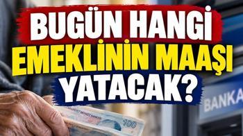 26 EKİM EMEKLİ MAAŞLARI YATIYOR! SSK'da son ödeme günü: Bugün kimlerin maaşı ödenecek?