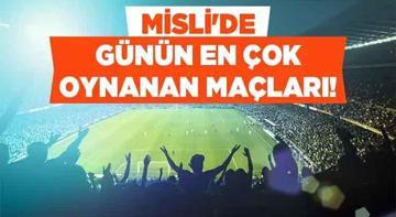 Misli’de günün en çok oynanan maçları