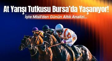 At Yarışı Tutkusu Bursa’da Yaşanıyor! İşte Misli’den Günün Altılı Analizi…