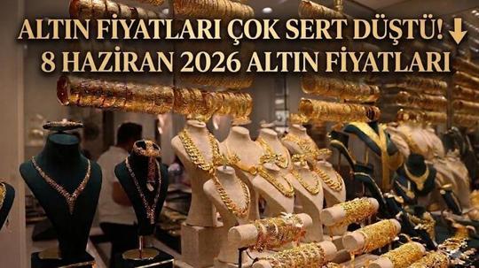 Altında ezber bozan düşüş! 8 Haziran 2026 gram, çeyrek ve yarım altın fiyatlarında son durum
