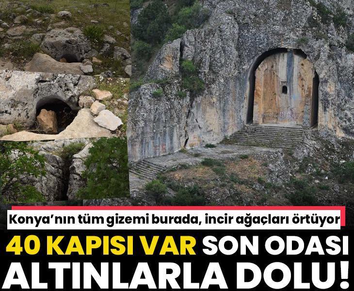 40 kapısı var son odası altın dolu! Konya'nın gizemi burada yatıyor: Hazineyi incir ağaçları örtüyor