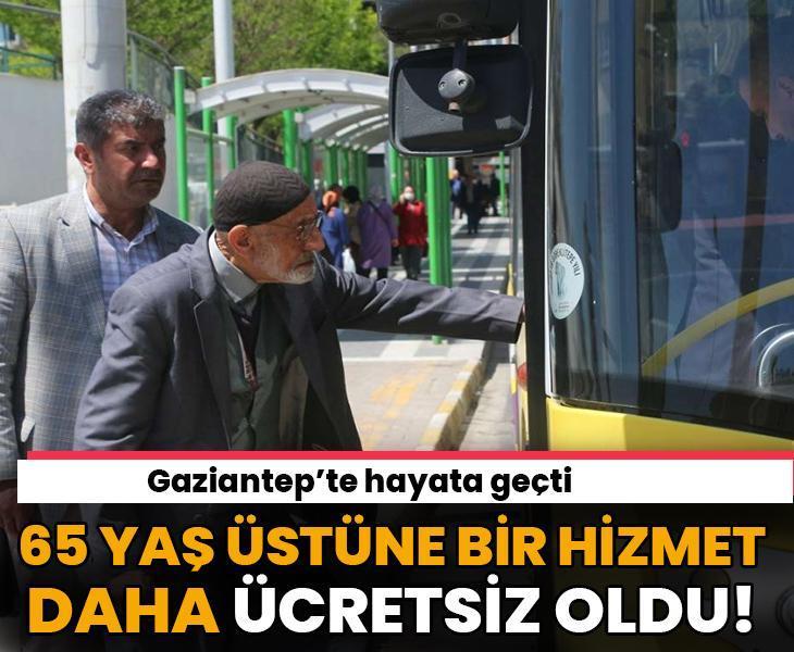65 yaş üstüne toplu ulaşımdan sonra bir hizmet daha ücretsiz oldu