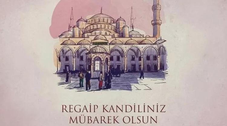 Regaip Kandili mesajları 2023 En güzel dualı, kısa ve uzun resimli Regaip Kandili mesajları ve sözleri