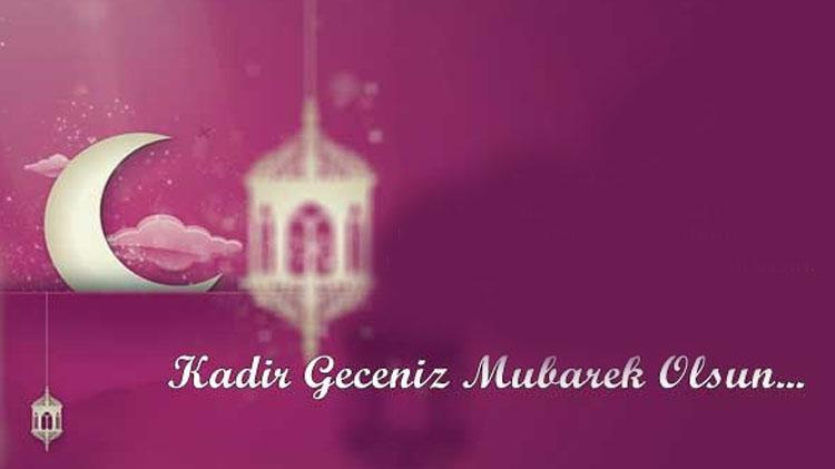 Kadir geceniz mübarek olsun mesajları ve kadir gecesi sözleri Kısa uzun seçenekli hadisli ayetli yeni anlamlı en güzel resimli kadir gecesi mesajları
