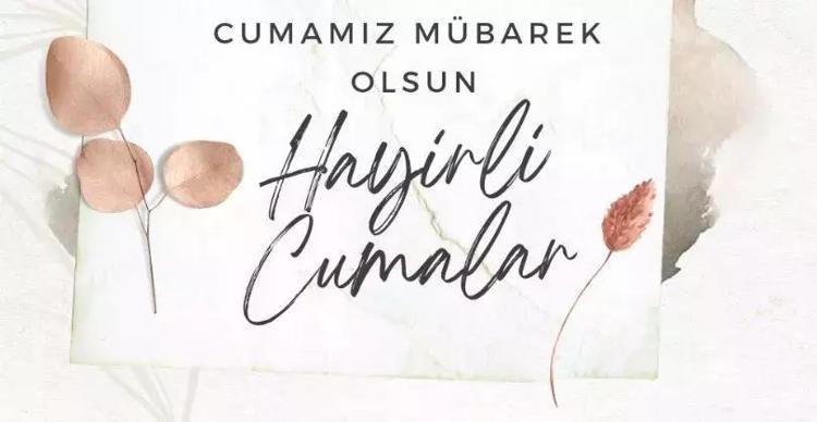 8 Eylül 2023 Cuma mesajları: Cumanız mübarek olsun Resimli Cuma mesajları, sözleri...