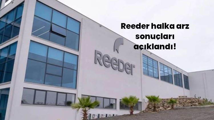 Reeder ne zaman işlem görecek, Reeder halka arz kaç lot verdi Reeder halka arz sonuçları: Reeder ne zaman borsada işlem görecek