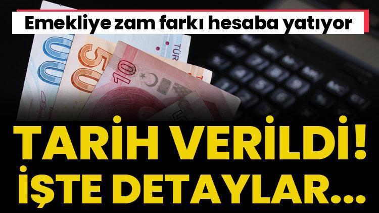 Emekliye zam farkı hesaba yatıyor Tarih verildi, işte detaylar...